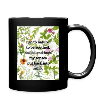 I go to nature to have my sense put back in order. - Full Colour Mug - black - Right