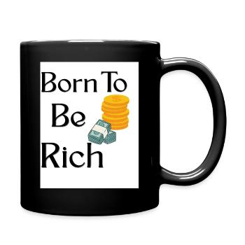 Geburt zum Reichtum DesignerTee - Tasse einfarbig - Schwarz - Rechts