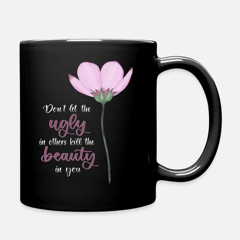 Ne laissez pas le laid tuer la beauté en vous - Mug uni - noir