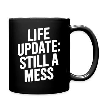 Life Update Still A Mess - Full Colour Mug - black - Right
