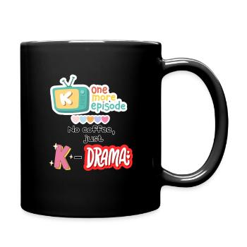 No coffee, just K-Drama – Fun Shirt for K-Drama Fa - Full Colour Mug - black - Right