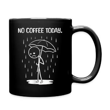 Funny today unfortunately no COffee - Full Colour Mug - black - Right