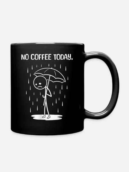 C’est drôle aujourd’hui malheureusement pas de COffee - Mug uni - noir