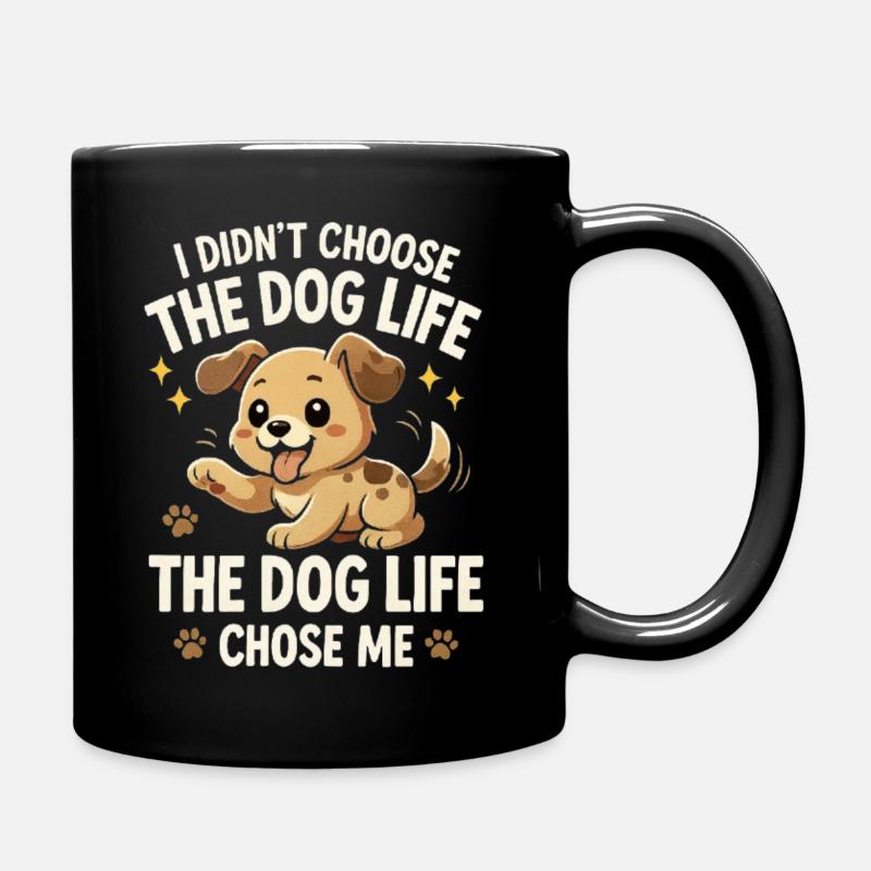 Dog Life Chose Me Cartoon Welpe - Tasse einfarbig - Schwarz