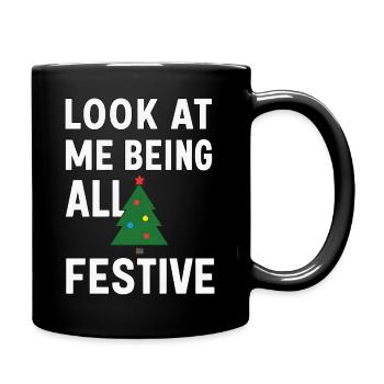 Look At Me Being All Festive, Christmas Tree  - Full Colour Mug - black - Right