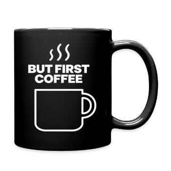 Aber das erste Zitat der Kaffeetasse - Tasse einfarbig - Schwarz - Rechts