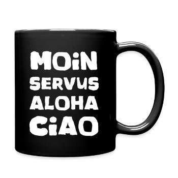 moin servus aloha ciao - Tasse einfarbig - Schwarz - Rechts