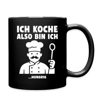 Ich koche also bin ich ...hungrig. Koch Design - Tasse einfarbig - Schwarz - Rechts