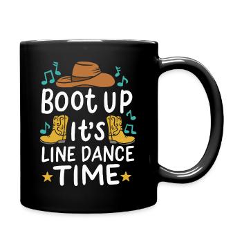 Boot Up It's Line Dance Time Country Graphic - Tasse einfarbig - Schwarz - Rechts