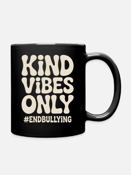 Freundliche Vibes beenden nur Mobbing - Tasse einfarbig - Schwarz