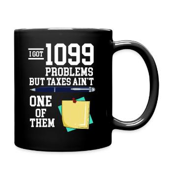 Graphisme humoristique humoristique fiscal des problèmes drôle 1099 - Mug uni - noir - Droite