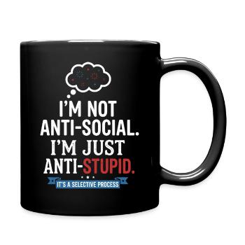 Je ne suis pas antisocial, juste anti-stupide - Mug uni - noir - Droite