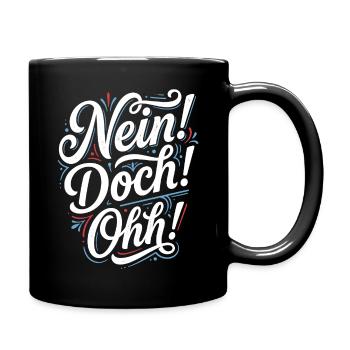 Nein Doch Ohh Typo-Statement - Tasse einfarbig - Schwarz - Rechts