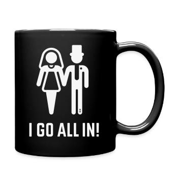I Go All In! (Wedding Marriage Groom Bride / W) - Full Colour Mug - black - Right