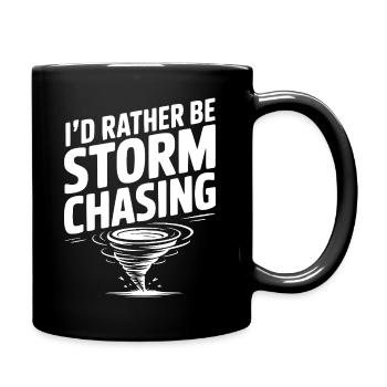 I'd Rather Be Storm Chasing - Full Colour Mug - black - Right