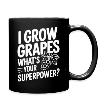 I Grow Grapes What's Your Superpower? - Full Colour Mug - black - Right
