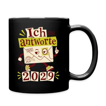 Ich antworte 2029 - Tasse einfarbig - Schwarz - Rechts