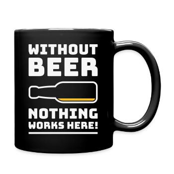 Sans bière, rien ne marche ici ! (BEVENT DU NÉGATIF 2C) - Mug uni - noir - Droite