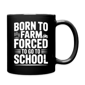 Né à la ferme forcé d’aller à l’école - Mug uni - noir - Droite