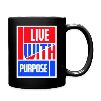Live With Purpose Motivation Sinn Mindset Spruch - Tasse einfarbig - Schwarz - Rechts