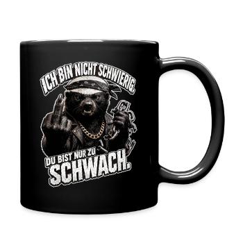 Du bist einfach zu schwach - Tasse einfarbig - Schwarz - Rechts