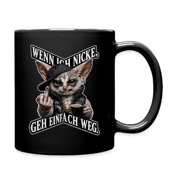 Wenn ich Nicke, Geh einfach weg - Tasse einfarbig - Schwarz - Rechts