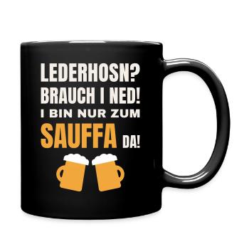 Lederhosn brauch i ned - Sauffa Volksfest Spruch - Tasse einfarbig - Schwarz - Rechts