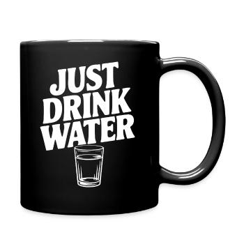 Just Drink Water - Full Colour Mug - black - Right
