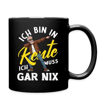 In Rente Gar Nix Tanz Spruch - Tasse einfarbig - Schwarz - Rechts