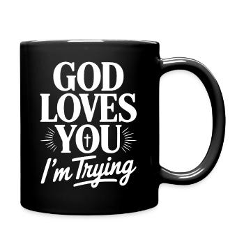 God Loves You I'm Trying - Full Colour Mug - black - Right