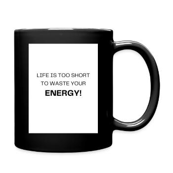 Vie trop courte – utiliser l’énergie de façon sensée - Mug uni - noir - Droite