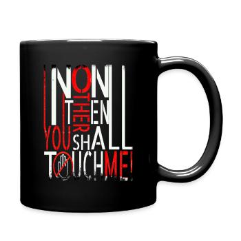 Dire « Personne d’autre que toi ne me touchera » - Mug uni - noir - Droite