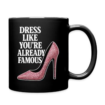 Dress like you're already famous - Rosa Heel - Tasse einfarbig - Schwarz - Rechts