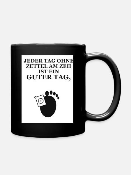 Zettel am Zeh: Jeder Tag Ohne Zettel - Tasse einfarbig - Schwarz