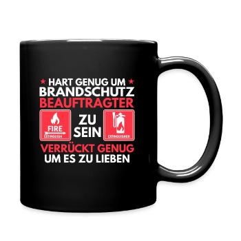 Hart genug um Brandschutzbeauftragter zu sein - Tasse einfarbig - Schwarz - Rechts
