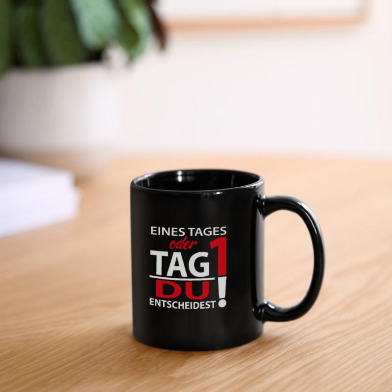 Eines Tages oder Tag 1 - Du entscheidest! Tasse einfarbig