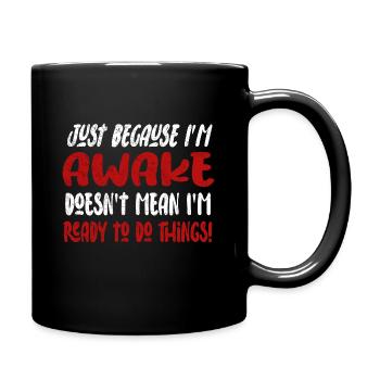 Faulenzer Morgenmuffel Humor Geschenkidee - Tasse einfarbig - Schwarz - Rechts