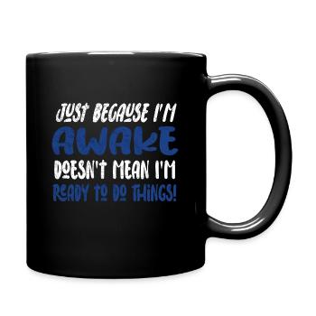 Morning Grouch Lazy Humor Gift Idea - Full Colour Mug - black - Right