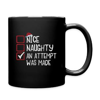 Weihnachten Humor Nice Naughty An Attempt Was Made - Tasse einfarbig - Schwarz - Rechts