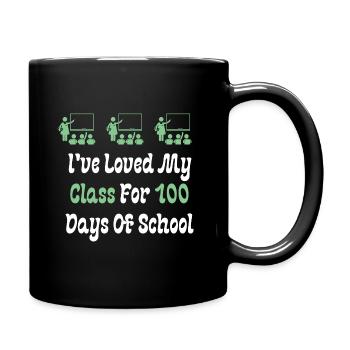 I've Loved My Class For 100 Days Of School - Full Colour Mug - black - Right