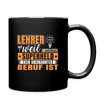 Lehrerin Superheld kein anerkannter Beruf - Tasse einfarbig - Schwarz - Rechts