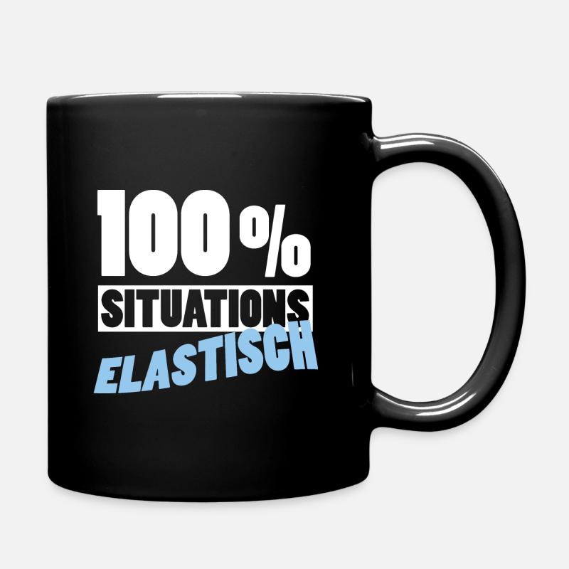 100% Situationselastisch - Partyspruch - Tasse einfarbig - Schwarz