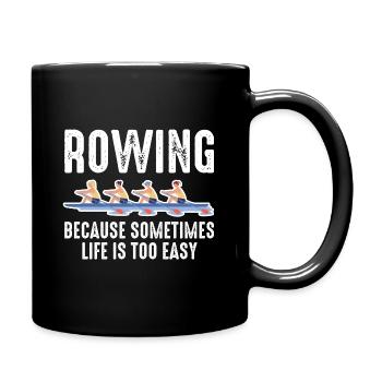 Aviron parce que parfois la vie est trop facile - Mug uni - noir - Droite