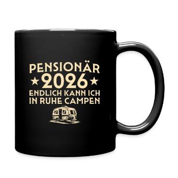 Pensionär 2026 - Endlich in Ruhe Campen - Tasse einfarbig - Schwarz - Rechts