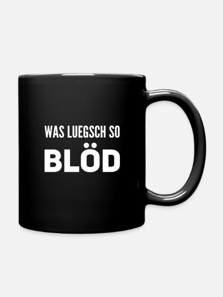 Was luegsch so blöd - Tasse einfarbig - Schwarz