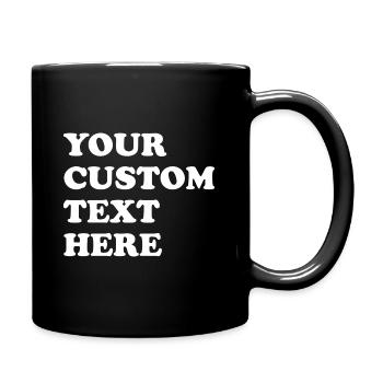 your custom text here - Tasse einfarbig - Schwarz - Rechts
