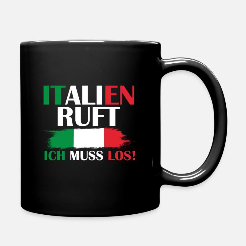 Italien ruft ich muss los - Tasse einfarbig - Schwarz