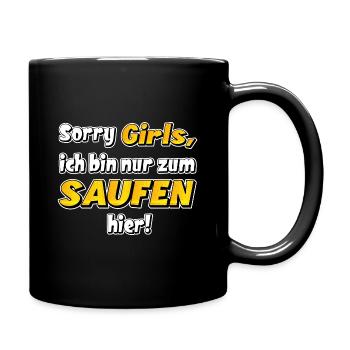 nur zum saufen hier. Lustiger Trinkspruch - Tasse einfarbig - Schwarz - Rechts