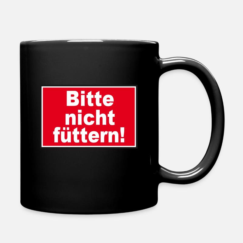 Fun Party Spruch Statement Bitte nicht füt...(25) - Tasse einfarbig - Schwarz