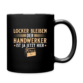Handwerk Werkzeug Locker bleiben - Handwerker - Tasse einfarbig - Schwarz - Rechts